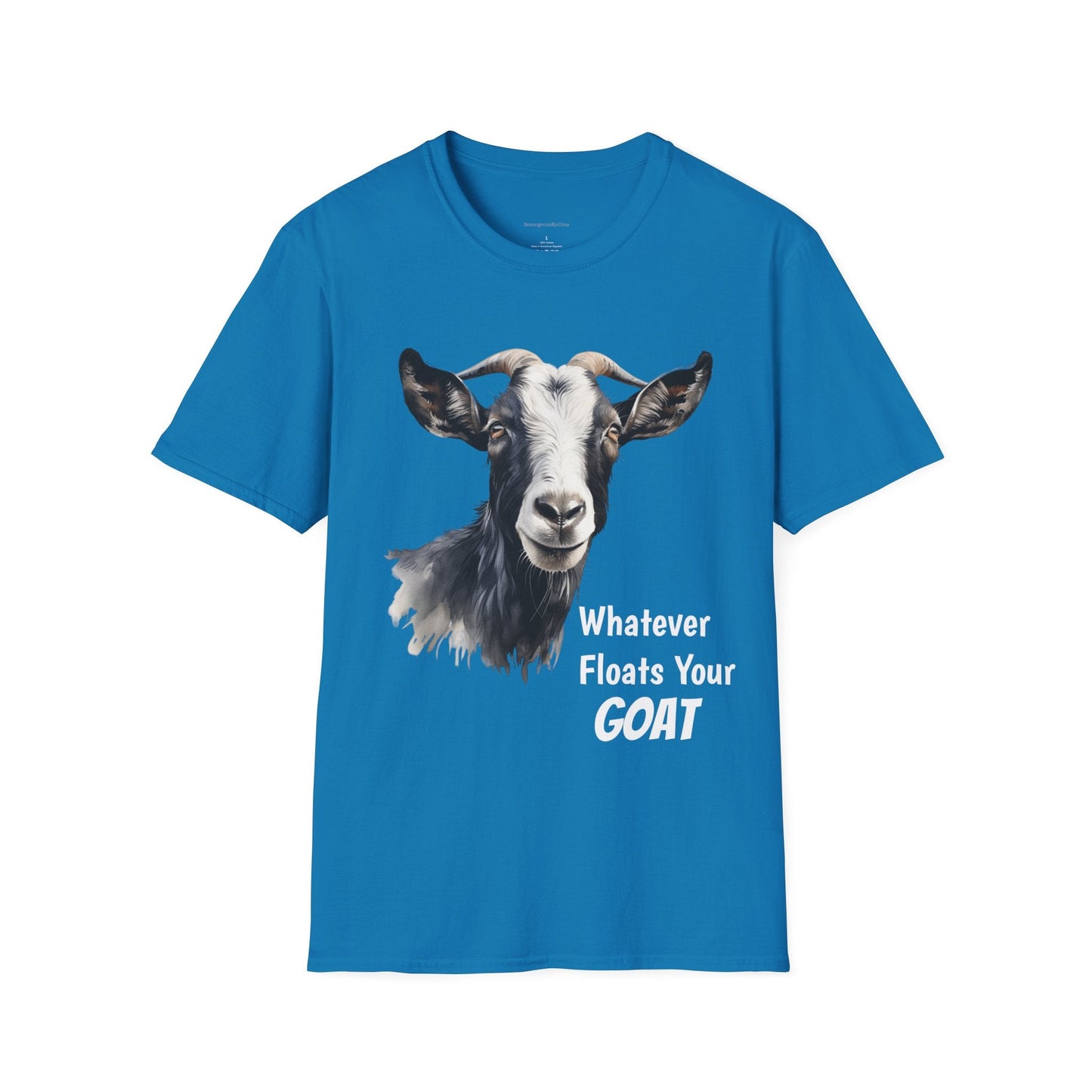 Floats Your Goat Softstyle T-Shirt - SmorgeousByGina