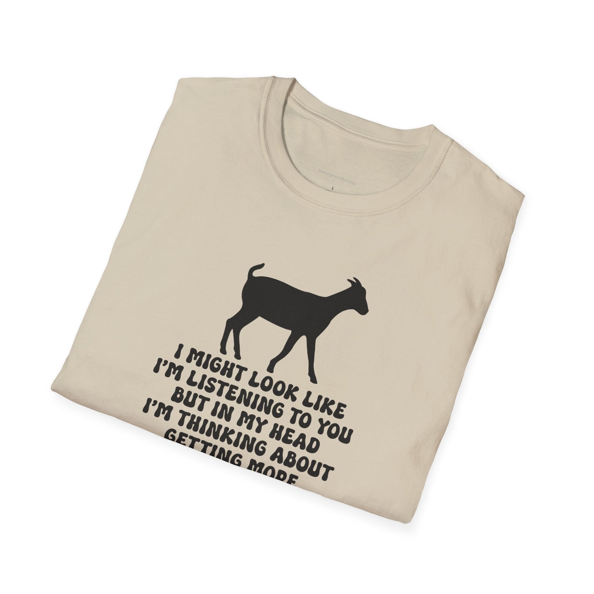 More Goats Softstyle T-Shirt - SmorgeousByGina